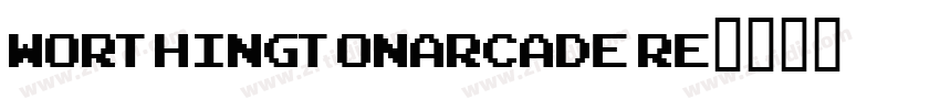 WorthingtonArcade Re字体转换